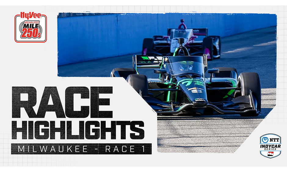thumbnail for Race Highlights: Hy-Vee Milwaukee Mile 250s - Race 1